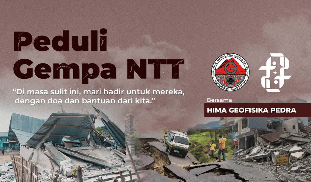 Peduli Gempa NTT Bersama HIMA GEOFISIKA PEDRA